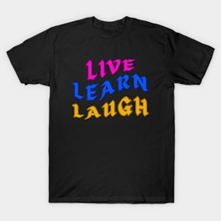 Live Learn Laugh Positive Thinking Growth Mindset T-Shirt